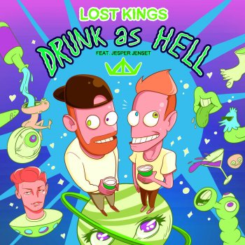 Lost Kings feat. Jesper Jenset Drunk As Hell