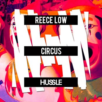 Исполнитель Reece Low, альбом Circus