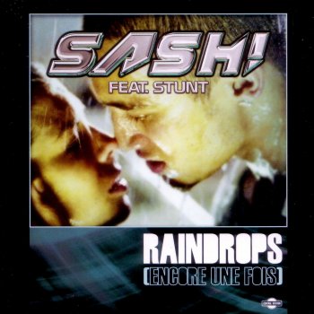 Sash! feat. STUNT Raindrops (Encore Une Fois) - DJ Demand Remix