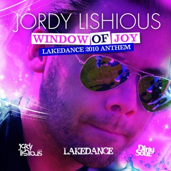 Исполнитель Jordy Lishious, альбом Window of Joy (Lakedance Anthem 2010)