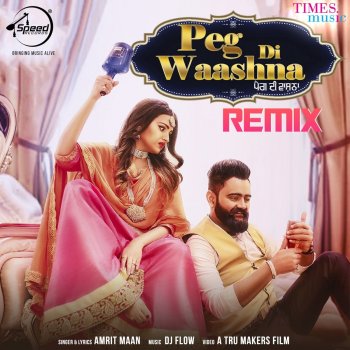 Amrit Maan Peg Di Waashna Remix