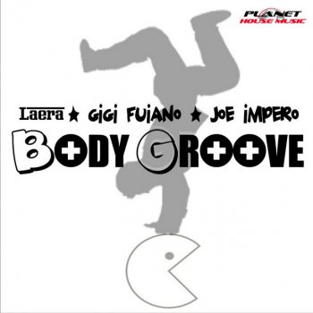 Laera & Gigi Fuiano & Joe Impero Body Groove - Laera Club Mix