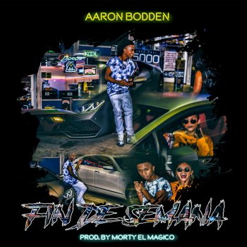 Aaron Bodden Fin De Semana