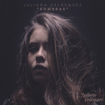 Juliana Velasquez Sombras