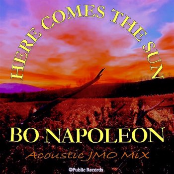 Bo Napoleon Here Comes the Sun (Acoustic JMO Mix)