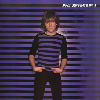 Phil Seymour Precious to Me