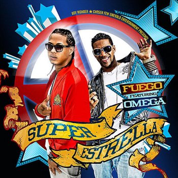 Fuego Super Estrella (Feat. Omega)