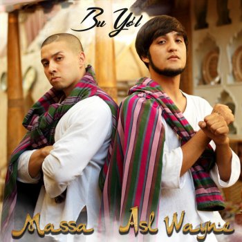 Massa feat. Asl Wayne Bu Yo'l