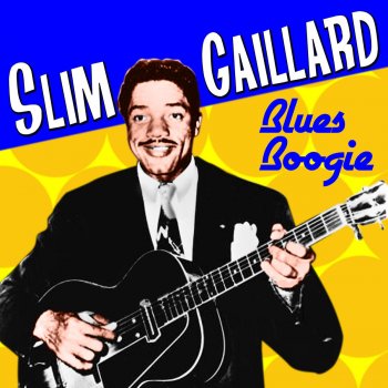 Slim Gaillard A-Well-A-Take-Em Joe (Crapshooter's Jive)