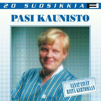 Pasi Kaunisto Siks' oon mä suruinen