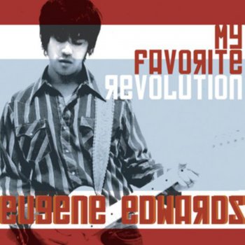 Eugene Edwards My Favorite Revolution