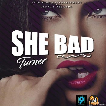 Turner She Bad