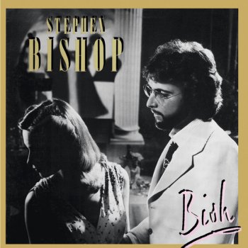 Stephen Bishop When I Was In Love