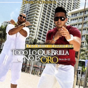 Don Dinero feat. Charlie Cruz Todo Lo Que Brilla No Es Oro