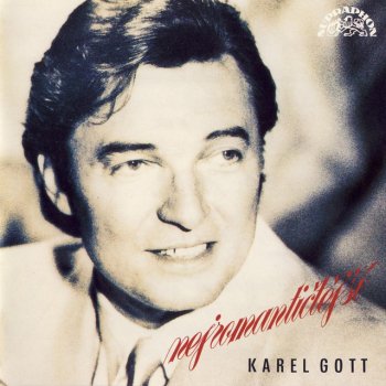 Karel Gott Klíč ke všem proměnám (Love Changes Everything)