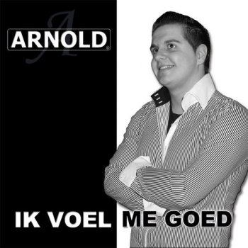 Arnold Ik Voel Me Goed