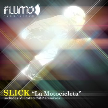 Slick La Motocicleta (V.Rotz Remix)
