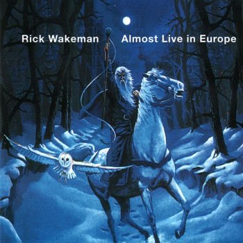 Rick Wakeman Kiing Arthur / Guinevere / Lancelot and the Black Knight / The Last Battle