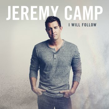 Jeremy Camp Can't Be Moved