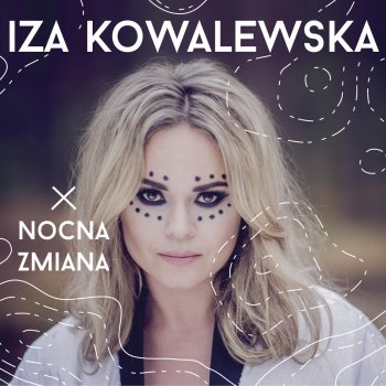 Iza Kowalewska Nocna Zmiana Kobiet