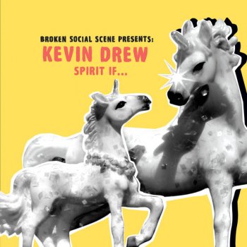 Kevin Drew Broke Me Up