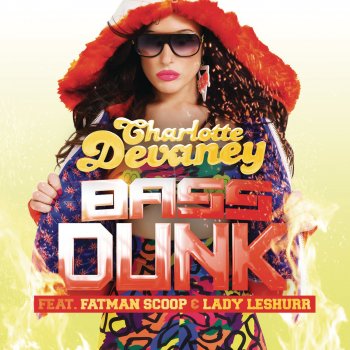 Charlotte Devaney feat. Fatman Scoop & Lady Leshurr Bass Dunk (The Next Room Remix)