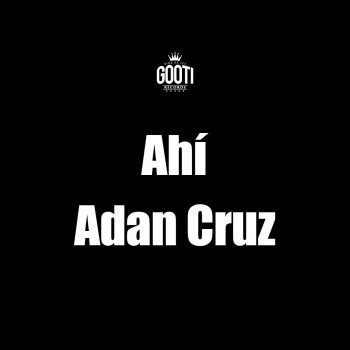Adán Cruz Ahí