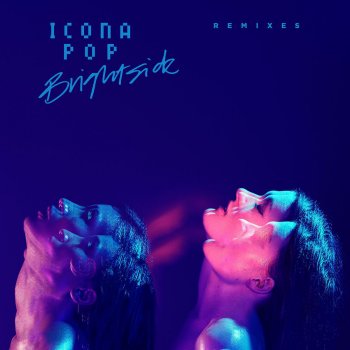 Icona Pop Brightside (Borgeous Remix)