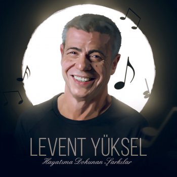 Levent Yüksel Kaderimin Oyunu