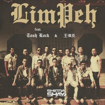 ShiGGa Shay feat. Tosh Rock LimPeh