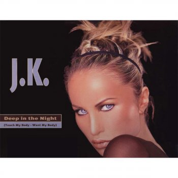 JK Deep In the Night (Rave Mix)