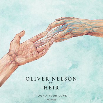 Oliver Nelson feat. heir Found Your Love (Monarchs Remix)