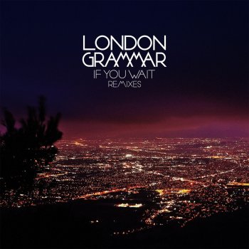 London Grammar Metal & Dust (Friend Within Remix)