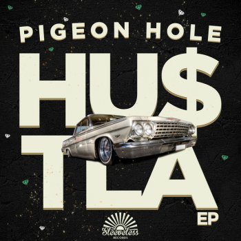 Pigeon Hole Hustla