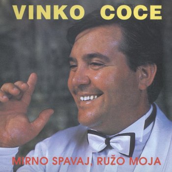 Vinko Coce Dalmacijo, Sve Ti Cvitalo