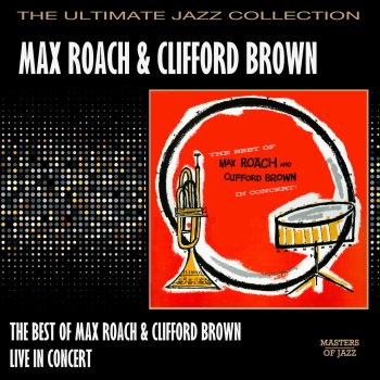 Max Roach feat. Clifford Brown I Can't Get Started