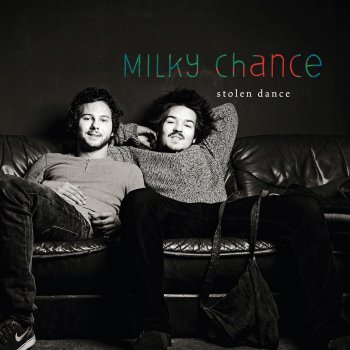 Milky Chance Stolen Dance (Sadnecessary Version)