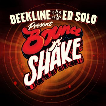 Исполнитель Deekline & Ed Solo, альбом Bounce 'n' Shake