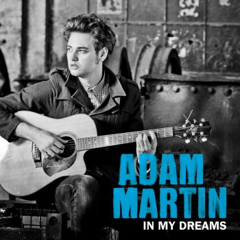 Adam Martin In My Dreams