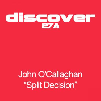 John O'Callaghan Split Decision (Dan Reeves & Niels Von Ahorn Mix)