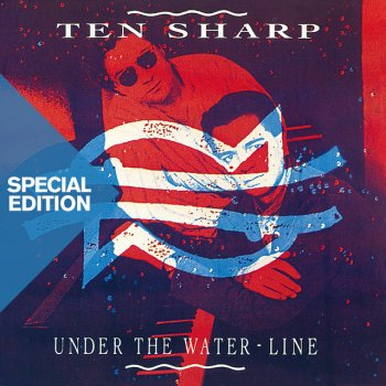Исполнитель Ten Sharp, альбом Under The Water - line (Special Edition)