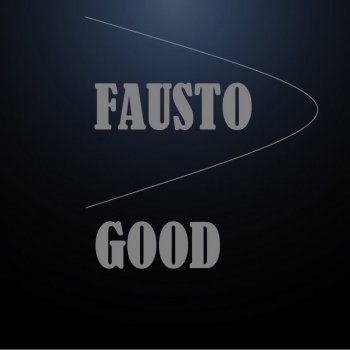 Fausto Good