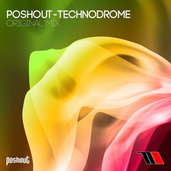 Исполнитель Poshout, альбом Technodrome