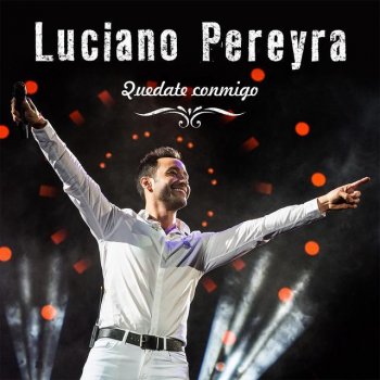 Luciano Pereyra Quédate Conmigo