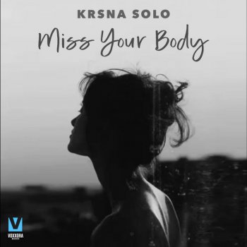 Krsna Solo MISS YOUR BODY