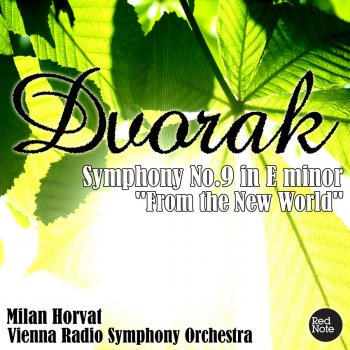 Исполнитель Vienna Radio Symphony Orchestra feat. Milan Horvat, альбом Dvorak: Symphony No.9 in E minor "From the New World"