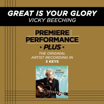 Vicky Beeching Great Is Your Glory (Low Key Performance Track Without Background Vocals)