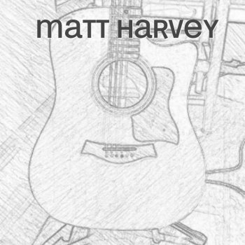 Исполнитель Matt Harvey, альбом Matt Harvey