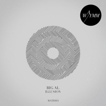 Big Al Illusion - Original Mix