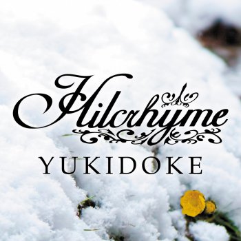 Hilcrhyme Yukidoke